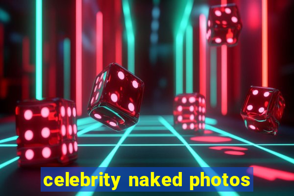 celebrity naked photos